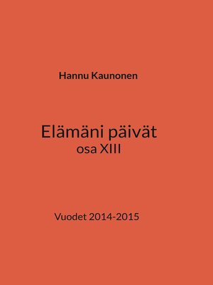 cover image of Elämäni päivät osa XIII
